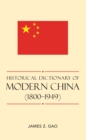 Image for Historical dictionary of modern China (1800-1949)