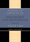 Image for American Artists III : Signatures and Monograms From 1800