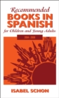 Image for Recommended Books in Spanish for Children and Young Adults : 2004-2008