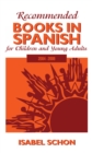 Image for Recommended books in Spanish for children and young adults, 2004-2008