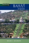 Image for Historical dictionary of the Bahâa&#39;âi Faith