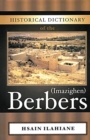 Image for Historical dictionary of the Berbers (Imazighen)
