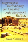 Image for Historical dictionary of ancient and medieval Nubia