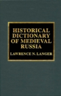 Image for Historical dictionary of medieval Russia