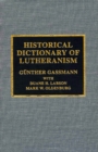Image for Historical dictionary of Lutheranism