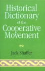 Image for Historical dictionary of the cooperative movement