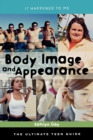 Image for Body image and appearance: the ultimate teen guide : No. 26