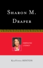 Image for Sharon M. Draper: embracing literacy