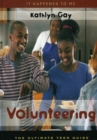Image for Volunteering: the ultimate teen guide : no. 9