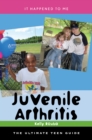 Image for Juvenile arthritis: the ultimate teen guide