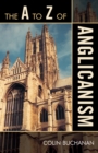 Image for The A to Z of Anglicanism