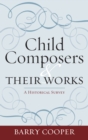 Image for Child composers and their works: a historical survey