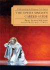 Image for The Opera Singer&#39;s Career Guide : Understanding the European Fach System