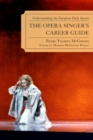 Image for The opera singer&#39;s career guide: understanding the European Fach system
