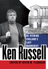 Image for Ken Russell: re-viewing England&#39;s last mannerist
