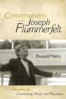 Image for Conversations with Joseph Flummerfelt : Thoughts on Conducting, Music, and Musicians
