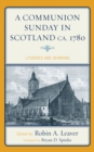 Image for A Communion Sunday in Scotland ca. 1780 : Liturgies and Sermons