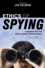 Image for Ethics of spying: a reader for the intelligence professional.