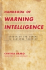 Image for Handbook of Warning Intelligence : Assessing the Threat to National Security
