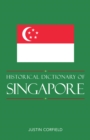 Image for Historical Dictionary of Singapore