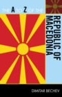 Image for The A to Z of the Republic of Macedonia