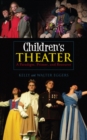 Image for Children&#39;s theater: a paradigm, primer, and resource