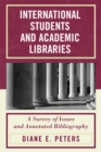 Image for International students and academic libraries: a survey of issues and annotated bibliography