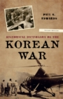 Image for Historical dictionary of the Korean War