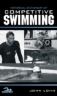 Image for Historical dictionary of competitive swimming