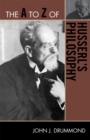 Image for The A to Z of Husserl&#39;s Philosophy