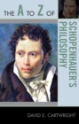 Image for The A to Z of Schopenhauer&#39;s Philosophy