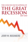 Image for The Concise Encyclopedia of The Great Recession 2007-2010