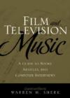 Image for Film and television music  : a guide to books, articles, and composer interviews