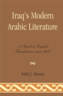 Image for Iraq&#39;s modern Arabic literature: a guide to English translations since 1950