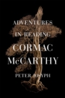 Image for Adventures in Reading Cormac McCarthy