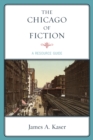 Image for The Chicago of Fiction : A Resource Guide