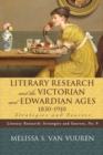 Image for Literary research and the Victorian and Edwardian ages, 1830-1910: strategies and sources