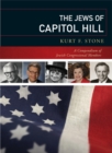 Image for The Jews of Capitol Hill: a compendium of Jewish congressional members