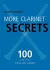 Image for More Clarinet Secrets : 100 Quick Tips for the Advanced Clarinetist