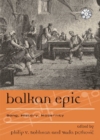 Image for Balkan Epic : Song, History, Modernity