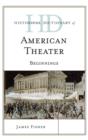 Image for Historical dictionary of American theater  : beginnings