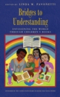 Image for Bridges to Understanding : Envisioning the World through Children&#39;s Books