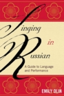 Image for Singing in Russian: a guide to language and performance