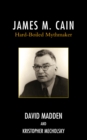 Image for James M. Cain : Hard-Boiled Mythmaker