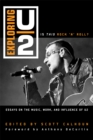 Image for Exploring U2: is this rock &#39;n&#39; roll? : essays on the music, work, and influence of U2