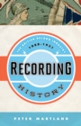 Image for Recording history: the British record industry, 1888-1931