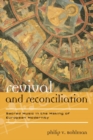 Image for Revival and reconciliation: sacred music in the making of European modernity