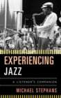 Image for Experiencing jazz: a listener&#39;s companion : 2