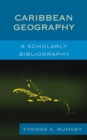 Image for Caribbean geography: a scholarly bibliography