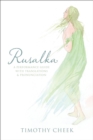 Image for Rusalka : A Performance Guide with Translations and Pronunciation
